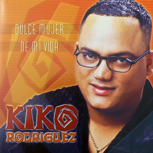 Dulce Mujer de Mi Vida album cover by Kiko Rodriguez