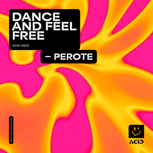 Dance and Feel Free by Perote