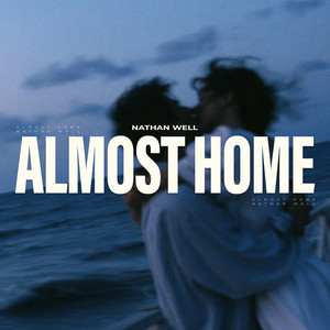 Almost Home by Nathan Well