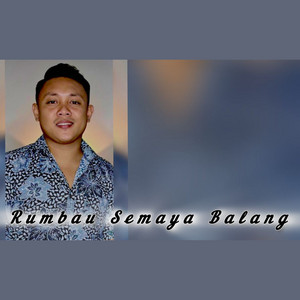 Rumbau Semaya Balang
