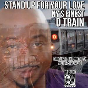 Stand Up For Your Love - Victor Simonelli Radio Mix by NY's Finest, D-Train