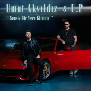 Sensiz bir yere gitmem by Umut Akyıldız, E.P