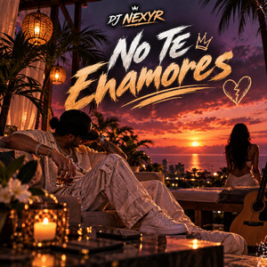 No Te Enamores by DJ Anguito