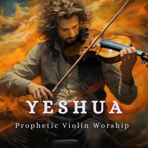 Heaven's Violin Worship - Yeshua Violin Worship