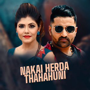 Tejash Regmi & Kala Lamsal - Nakai Herda Thahahuni