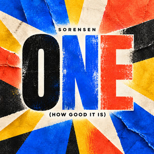 ONE (How Good It Is) by Sorensen
