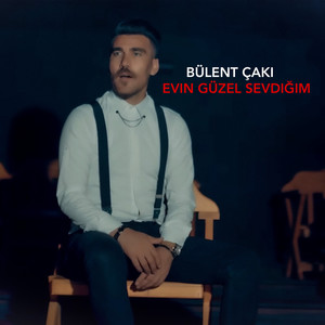 Evin Güzel Sevdiğim by Bülent Çakı