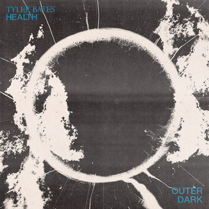 Outer Dark by Tyler Bates, HEALTH
