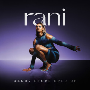 Candy Store - Sped Up by RANI