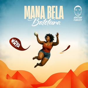 Mana Bela Batoteira