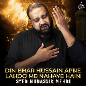 Syed Mudassir Mehdi - Sajjad Layee Ae Mushkil