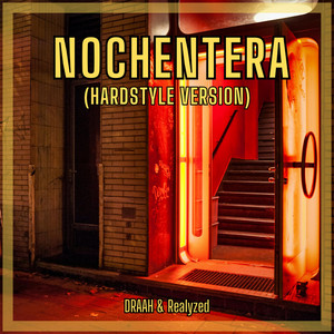 Nochentera - Hardstyle Version by DRAAH, Realyzed