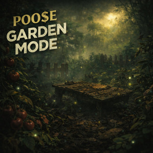 Garden Mode by POO$E
