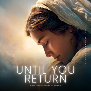 Until You Return - Special Version by Timeless Hebrew Tunes