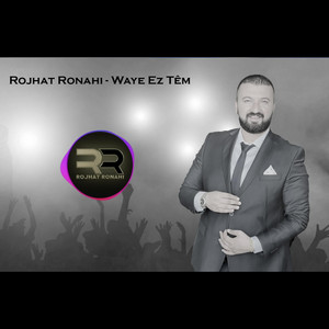 Waye Ez Tem 2023 by Rojhat Ronahi