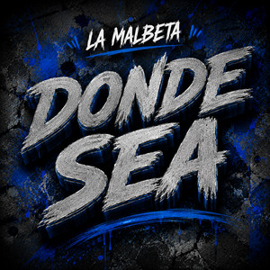 Donde Sea by La Malbeta