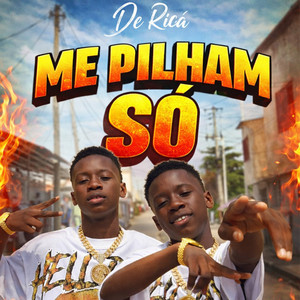 De Ricá - Me Pilham Só