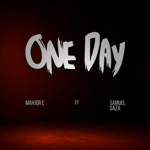 One Day by Mahjor E, Samuel Gaza