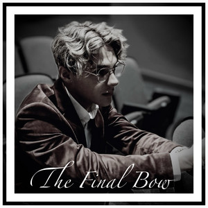 The Final Bow - song and lyrics by Tres Oakley | Spotify