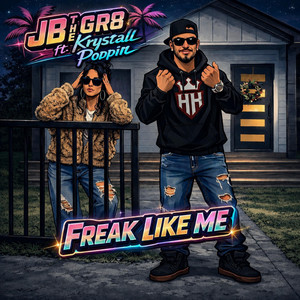 Freak Like Me by JB The GR8, Krystall Poppin