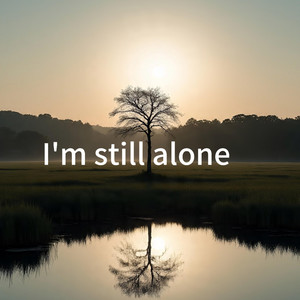 I'm Still Alone by Story Of Taste