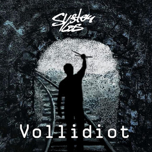 Systemlos - Vollidiot