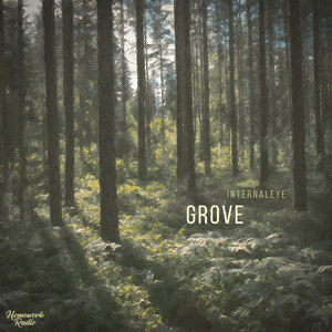 Grove by InternalEye