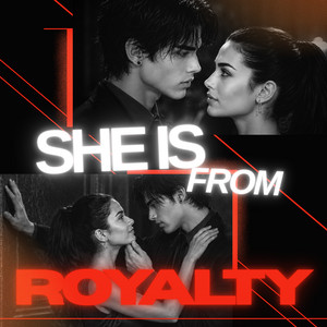 She is from Royalty by The Villain Music