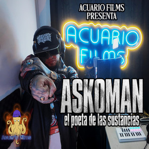 EL POETA DE LAS SUSTANCIAS by Acuario Films, Askoman