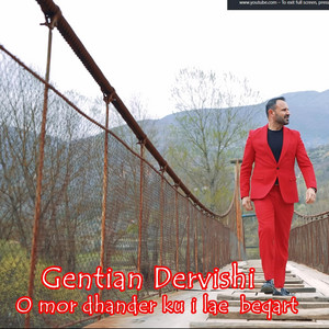 Domi Production - Gentian Dervishi - O Mor dhander ku i lae beqart