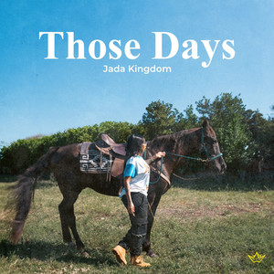 Jada Kingdom - Those Days