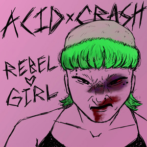 Rebel Girl by Acid Crash