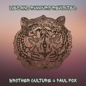 Lies and Rumours Revisited by Paul Fox, Brother Culture