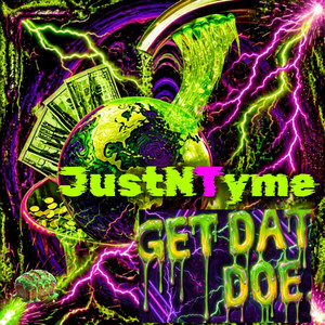 Get Dat Doe by JustNTyme