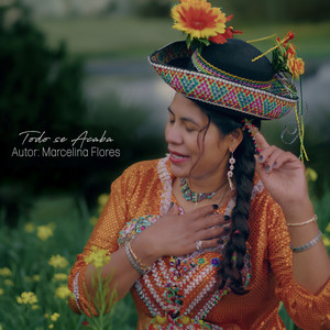 Marcelina Flores - Todo Se Acaba