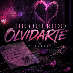 HE QUERIDO OLVIDARTE by Vlayelin