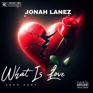 Jonah Lanez - What Is Love