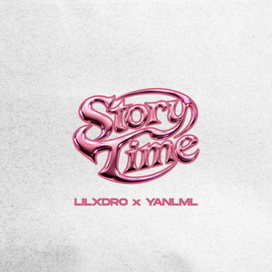 StoryTime - Remix by Lil Xdro, yanlml, HeyYoJah