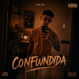 CONFUUNDIDA by YAIR BLD, Prod Vasquex