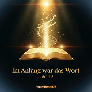 Im Anfang war das Wort (Joh 1,1-5) by PsalmBeatsDE