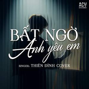 Thiên Định - Bất Ngờ Anh Yêu Em (#1)