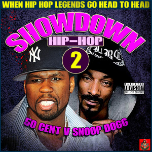 Hip-Hop Showdown - 50 Cent v Snoop Dogg Round 2 - Album by 50 Cent