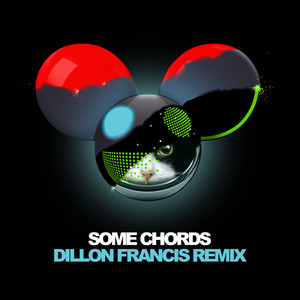 Some Chords - Dillon Francis Remix