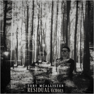 Residual Echoes by Toby McAllister
