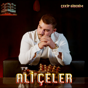Ali Çeler - Çekip Giderim