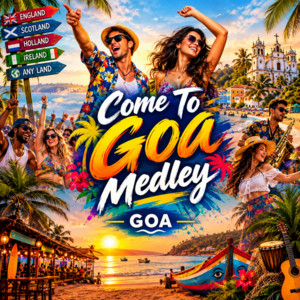 Come To Goa Medley by GOA