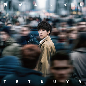 何があっても by TETSUYA
