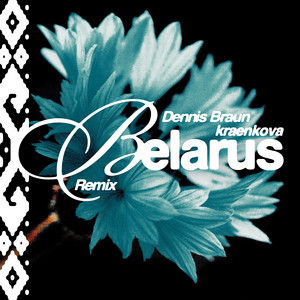 Belarus - Remix by kraenkova, Dennis Braun