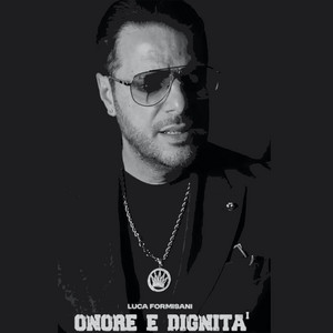 Onore e Dignità by Luca Formisani