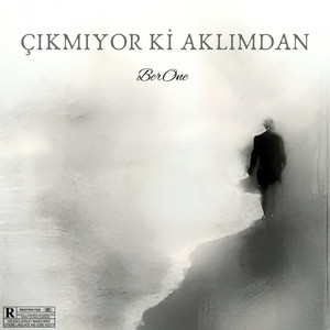 ÇIKMIYOR Kİ AKLIMDAN by BerOne